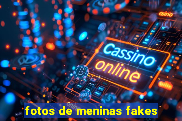 fotos de meninas fakes